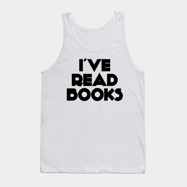 I've Read Books Tank Top by shopbudgets